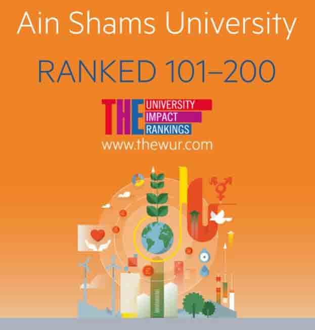Ain Shams University gained an advanced position in the Times classification of the universities that most achieve the objectives of the United Nations