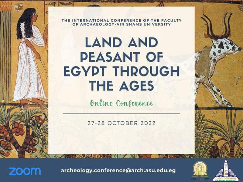 "الأرض والفلاح في مصر عبر العصور" المؤتمر العلمي الدولي الثاني لآثار عين شمس